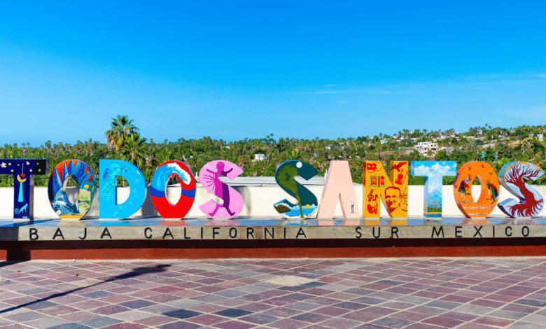 Todos Santos Un Pueblo Mágico en Baja California Sur