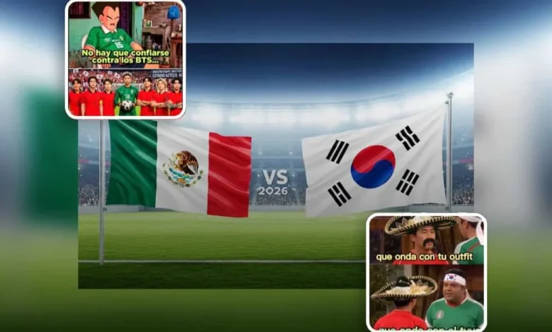 méxico vs corea del sur los mejores memes inundan las redes antes del partido del mundial 2026